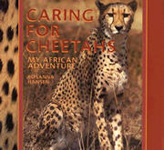 Caring for Cheetahs Book by Rosanna Hansen